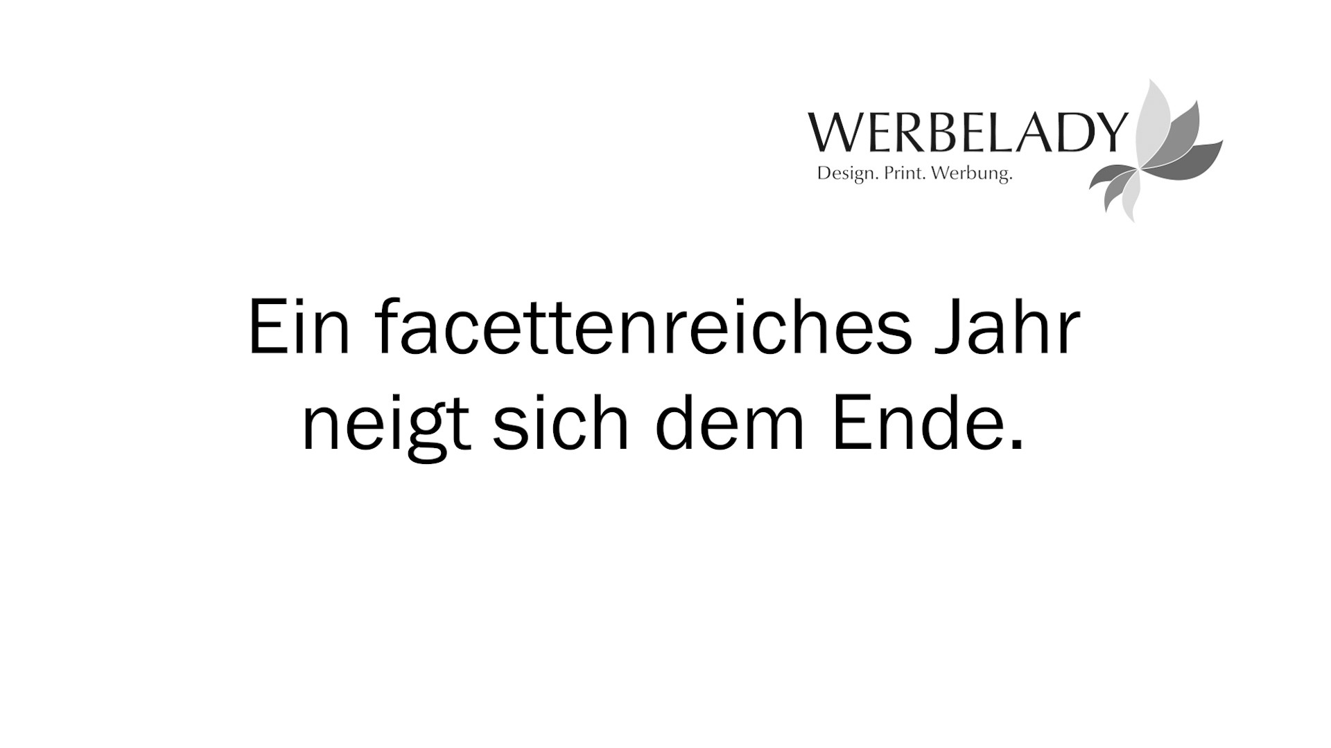 Werbelady Logo mit Text Ein facettenreiches Jahr neigt sich dem Ende in schwarz weiß